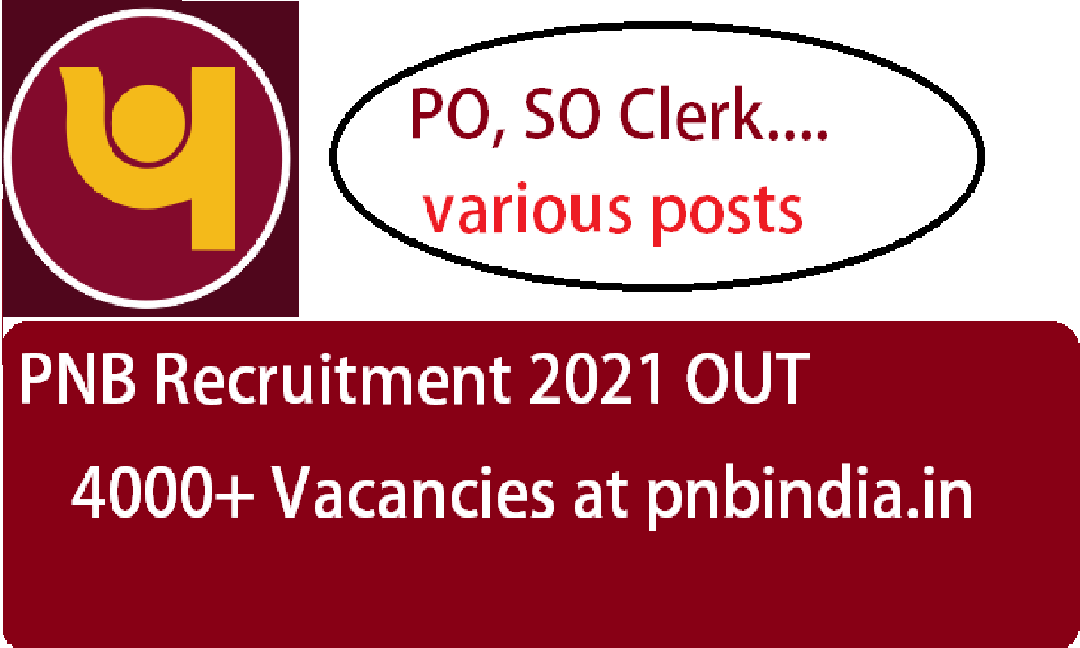 PNB Bank Recruitment 2021 22 for PO, Clerk, Various 4000 Posts Vacancy - Apply Online Here